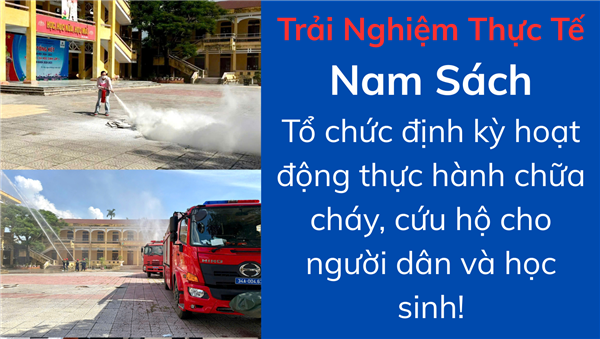 Tăng cường tuyên truyền, trải nghiệm và thực hành chữa cháy, cứu nạn, cứu hộ tại Nam Sách