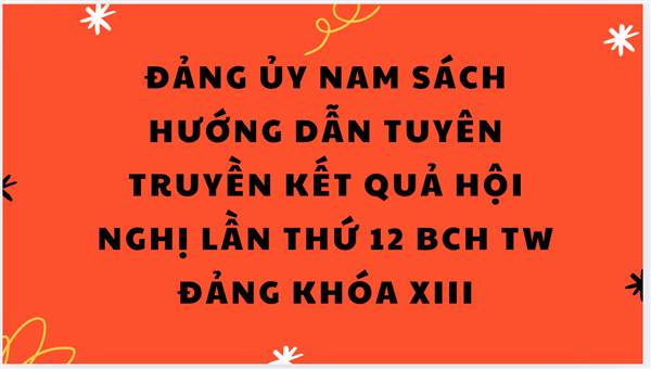 Đảng ủy Nam Sách hướng dẫn tuyên truyền kết quả hội nghị lần thứ 12 BCH TW Đảng khóa XIII 