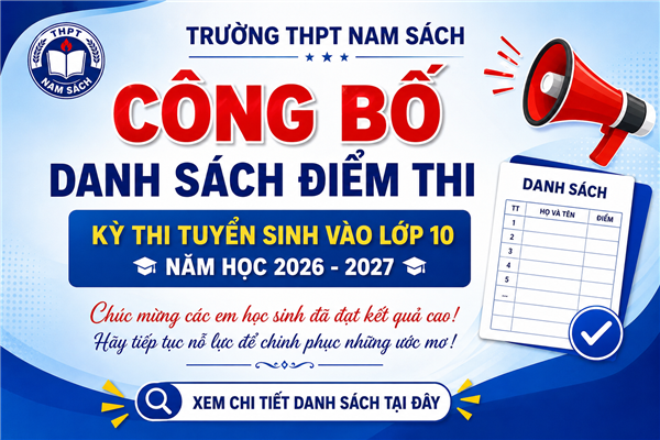 TRƯỜNG THPT NAM SÁCH CÔNG BỐ KẾT QUẢ TUYỂN SINH VÀO LỚP 10 NĂM HỌC 2026–2027