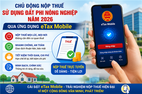 Chủ động nộp thuế sử dụng đất phi nông nghiệp năm 2026 qua ứng dụng eTax Mobile