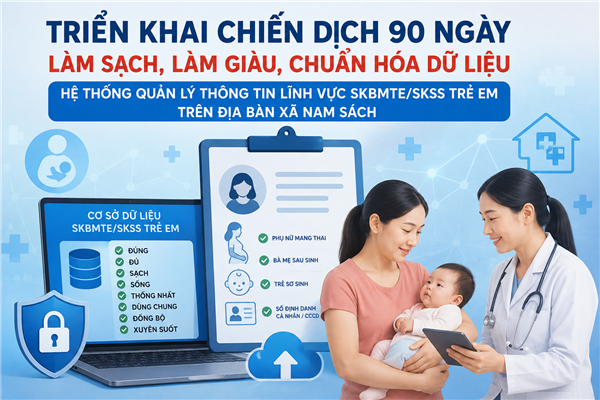 Nam Sách triển khai chiến dịch 90 ngày làm sạch, chuẩn hóa dữ liệu sức khỏe bà mẹ, trẻ em