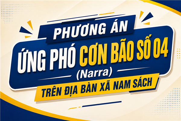 PHƯƠNG ÁN Ứng phó cơn bão số 04 (Narra) trên địa bàn xã Nam Sách