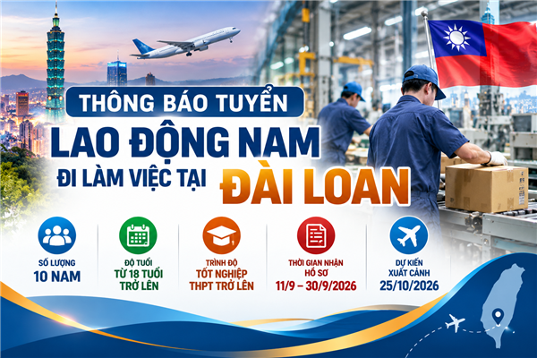 Thông báo tuyển 10 lao động nam đi làm việc tại Đài Loan