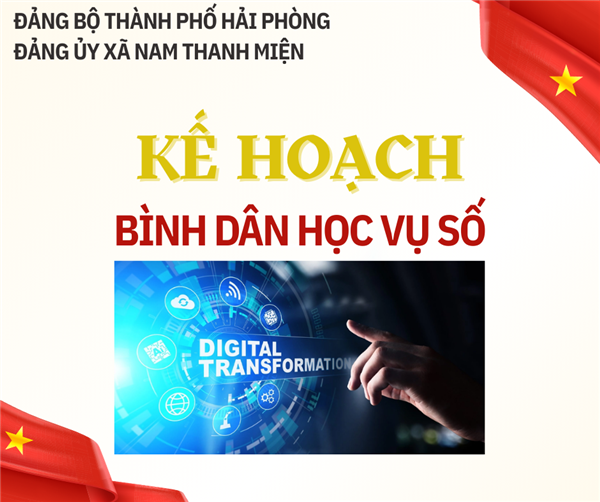 KẾ HOẠCH TRIỂN KHAI PHONG TRÀO "BÌNH DÂN HỌC VỤ SỐ"
