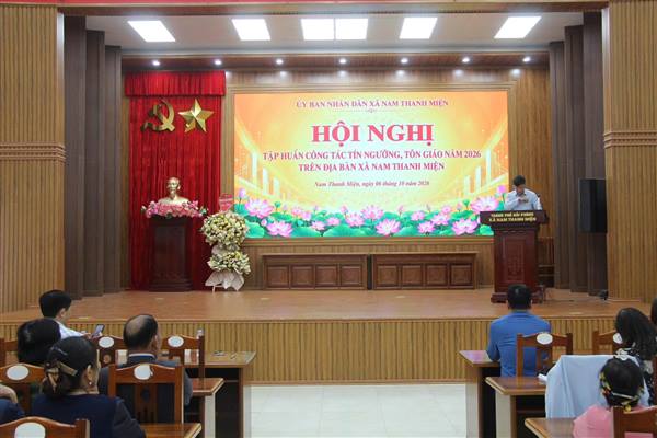 NAM THANH MIỆN TỔ CHỨC HỘI NGHỊ TẬP HUẤN CÔNG TÁC TÍN NGƯỠNG, TÔN GIÁO NĂM 2026