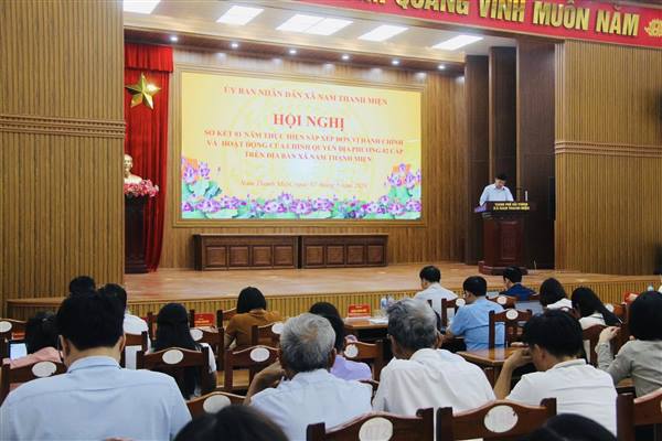 XÃ NAM THANH MIỆN TỔ CHỨC SƠ KẾT 1 NĂM THỰC HIỆN SẮP XẾP ĐƠN VỊ HÀNH CHÍNH VÀ HOẠT ĐỘNG CỦA CHÍNH QUYỀN ĐỊA PHƯƠNG 2 CẤP