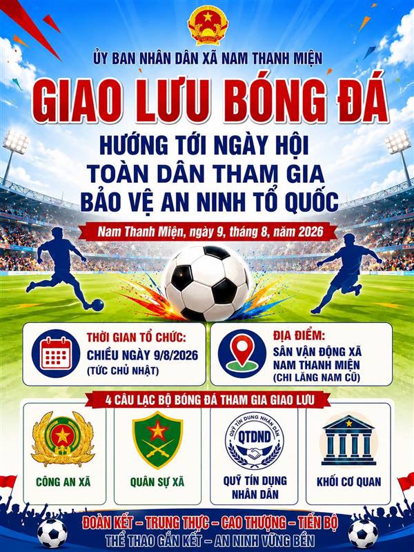 GIAO LƯU BÓNG ĐÁ HƯỚNG TỚI NGÀY HỘI TOÀN DÂN THAM GIA BẢO VỆ AN NINH TỔ QUỐC NĂM 2026