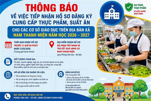 UBND XÃ NAM THANH MIỆN TIẾP NHẬN HỒ SƠ ĐĂNG KÝ CUNG CẤP THỰC PHẨM, SUẤT ĂN CHO CÁC CƠ SỞ GIÁO DỤC NĂM HỌC 2026 - 2027