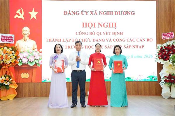 ĐẢNG ỦY XÃ NGHI DƯƠNG CÔNG BỐ QUYẾT ĐỊNH THÀNH LẬP CÁC ĐẢNG BỘ TRƯỜNG HỌC VÀ CÔNG TÁC CÁN BỘ SAU SẮP XẾP, SÁP NHẬP