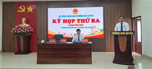 HỘI ĐỒNG NHÂN DÂN PHƯỜNG NGÔ QUYỀN TỔ CHỨC KỲ HỌP THỨ 3 (Kỳ họp chuyên đề)
