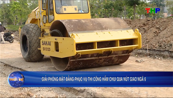 BẢN TIN THỜI SỰ HẢI PHÒNG VỀ GIẢI PHÒNG MẶT BẰNG THI CÔNG HẦM CHUI QUA NÚT GIAO NGÃ 6