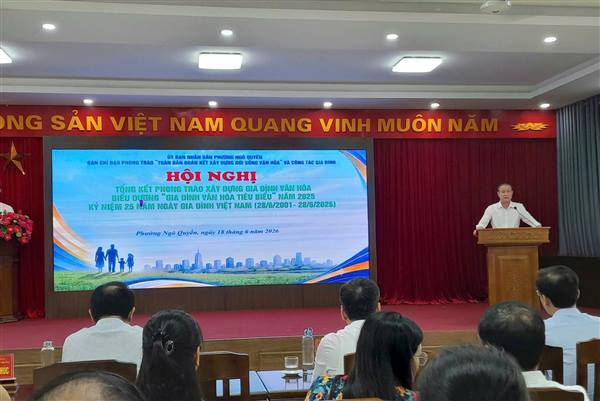 PHƯỜNG NGÔ QUYỀN KỶ NIỆM 25 NĂM NGÀY GIA ĐÌNH VIỆT NAM VÀ TUYÊN DƯƠNG "GIA ĐÌNH VĂN HÓA TIÊU BIỂU" NĂM 2025 