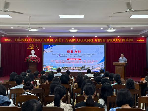 Phường Ngô Quyền triển khai Kế hoạch sắp xếp các cơ sở giáo dục mầm non, phổ thông công lập năm 2026