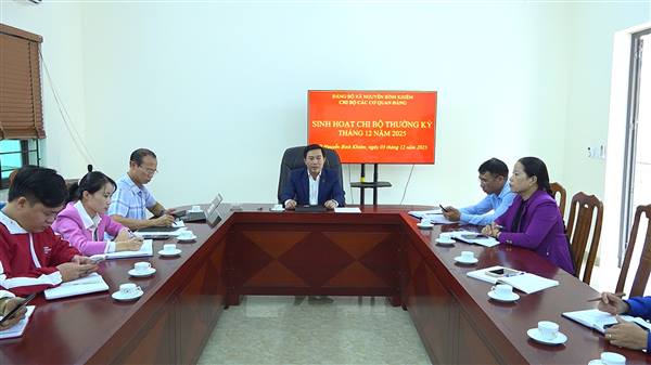  Chi bộ các cơ quan Đảng trực thuộc Đảng ủy xã Nguyễn Bỉnh Khiêm đã tổ chức sinh hoạt chi bộ thường kỳ tháng 12/ 2025