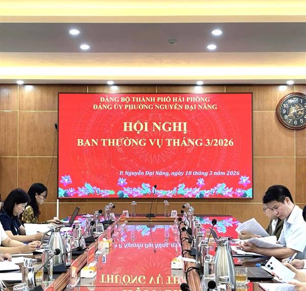 HỘI NGHỊ BAN THƯỜNG VỤ ĐẢNG ỦY PHƯỜNG NGUYỄN ĐẠI NĂNG THÁNG 3 NĂM 2026