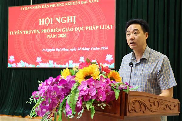 PHƯỜNG NGUYỄN ĐẠI NĂNG TỔ CHỨC HỘI NGHỊ TUYÊN TRUYỀN, PHỔ BIẾN GIÁO DỤC PHÁP LUẬT NĂM 2026