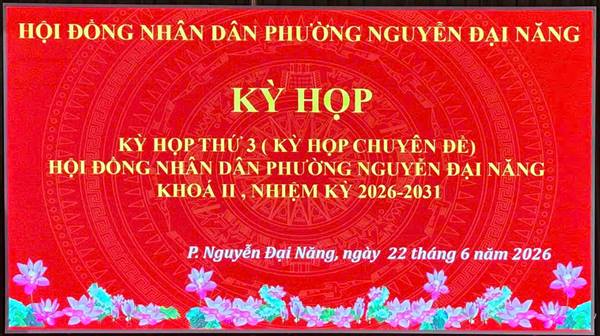 PHƯỜNG NGUYỄN ĐẠI NĂNG TỔ CHỨC THÀNH CÔNG KỲ HỌP THỨ BA (KỲ HỌP CHUYÊN ĐỀ) HĐND PHƯỜNG KHÓA II, NHIỆM KỲ 2026 - 2031
