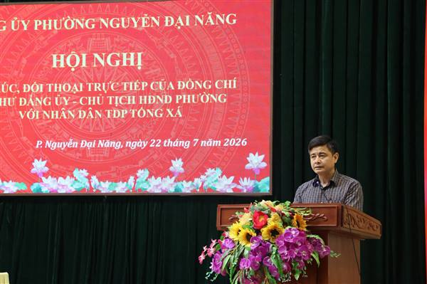 ĐẢNG ỦY PHƯỜNG NGUYỄN ĐẠI NĂNG TỔ CHỨC HỘI NGHỊ TIẾP XÚC, ĐỐI THOẠI TRỰC TIẾP VỚI NHÂN DÂN TỔ DÂN PHỐ TỔNG XÁ NĂM 2026