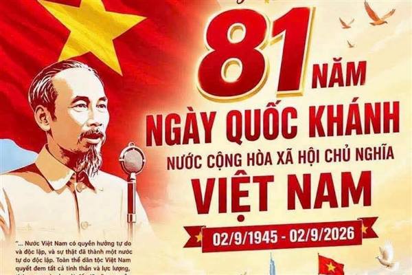CHÀO MỪNG KỶ NIỆM 81 NĂM NGÀY QUỐC KHÁNH NƯỚC CỘNG HOÀ XÃ HỘI CHỦ NGHĨA VIỆT NAM (02/9/1945 - 02/09/2026