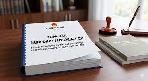 Những điểm mới của Nghị định số 58/2026/NĐ-CP ngày 13/2/2026 của Chính Phủ.