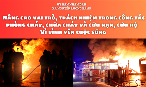 Nâng cao vai trò, trách nhiệm trong công tác phòng cháy, chữa cháy và cứu nạn, cứu hộ - Vì bình yên cuộc sống