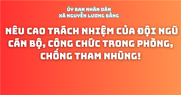 Nêu cao trách nhiệm của đội ngũ cán bộ, công chức trong phòng, chống tham nhũng