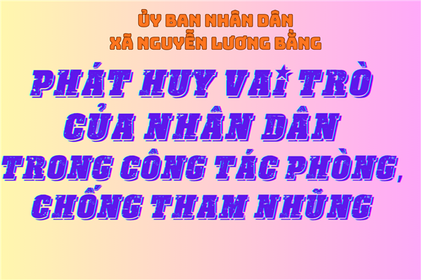 Phát huy vai trò của Nhân dân trong công tác phòng, chống tham nhũng - Sức mạnh từ lòng dân