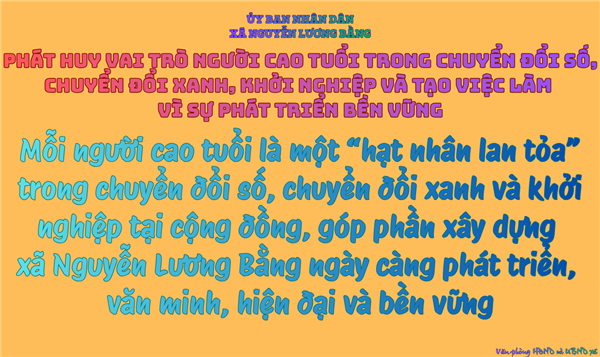 PHÁT HUY VAI TRÒ NGƯỜI CAO TUỔI TRONG CHUYỂN ĐỔI SỐ, CHUYỂN ĐỔI XANH, KHỞI NGHIỆP VÀ TẠO VIỆC LÀM VÌ SỰ PHÁT TRIỂN BỀN VỮNG