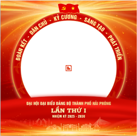 Thay ảnh avatar hình nền chào mừng Đại hội đại biểu Đảng bộ thành phố Hải Phòng lần thứ I, nhiệm kỳ 2025 - 2030.