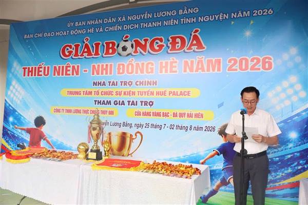 KHAI MẠC GIẢI BÓNG ĐÁ THIẾU NIÊN – NHI ĐỒNG XÃ NGUYỄN LƯƠNG BẰNG HÈ NĂM 2026