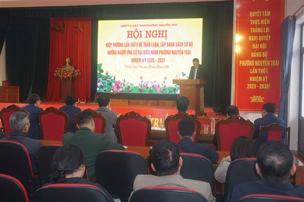 PHƯỜNG NGUYỄN TRÃI TỔ CHỨC HỘI NGHỊ HIỆP THƯƠNG LẦN THỨ II LẬP DANH SÁCH SƠ BỘ NGƯỜI ỨNG CỬ ĐẠI BIỂU HĐND PHƯỜNG NHIỆM KỲ 2026 – 2031.