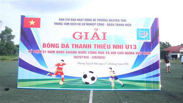 PHƯỜNG NGUYỄN TRÃI KHAI MẠC GIẢI BÓNG ĐÁ THANH THIẾU NHI U13 KỶ NIỆM 81 NĂM QUỐC KHÁNH 2/9.