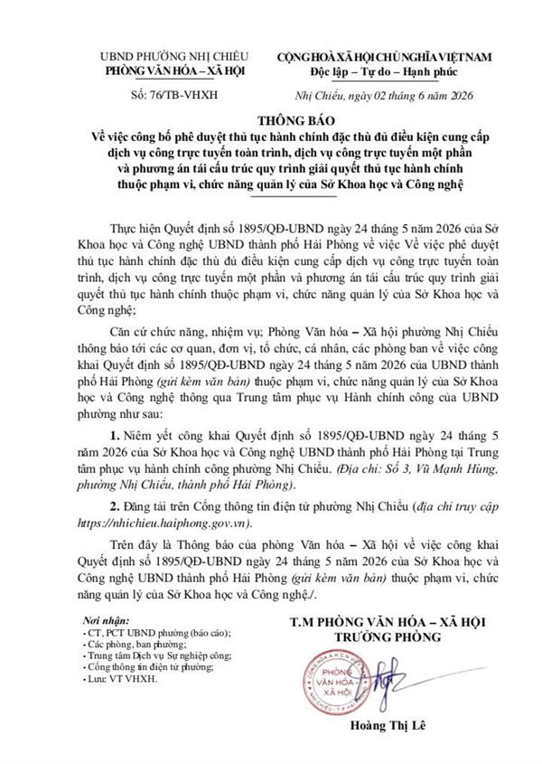 UBND phường Nhị Chiểu thông báo về việc công bố phê duyệt thủ tục hành chính đặc thù đủ điều kiện cung cấp dịch vụ công trực tuyến toàn trình, dịch vụ công trực tuyến một phần và phương án tái cấu trúc quy trình giải quyết thủ tục hành chính thuộc phạm vi, chức năng quản lý của Sở Khoa học và Công nghệ