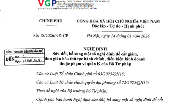 Nghị định số 18/2026/NĐ-CP của Chính phủ: Sửa đổi, bổ sung một số nghị định để cắt giảm, đơn giản hóa thủ tục hành chính, điều kiện kinh doanh thuộc phạm vi quản lý của Bộ Tư pháp