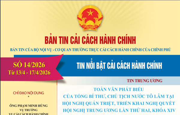 Bản tin điện tử cải cách hành chính số 14/2026, từ ngày 13/4/2026 đến ngày 17/4/2026