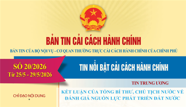 Bản tin điện tử cải cách hành chính số 20/2026, từ ngày 25/5/2026 đến ngày 29/5/2026