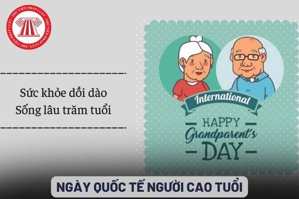 Bài tuyên truyền ngày Quốc tế người cao tuổi 01/10/2025