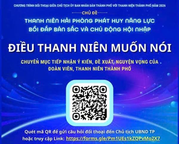 Thành đoàn Hải Phòng triển khai chuyên mục “Điều Thanh niên muốn nói”, tiếp nhận các câu hỏi, ý kiến, kiến nghị, đề xuất giải pháp và nguyện vọng của đoàn viên, thanh niên thành phố gửi tới Chương trình đối thoại giữa Chủ tịch UBND thành phố với thanh niên thành phố năm 2026.