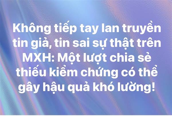 Thông tin sai lệch trên không gian mạng không chỉ làm méo mó sự thật mà còn tác động đến nhận thức, gây tâm lý hoài nghi và bào mòn niềm tin xã hội. Vì vậy, mỗi người cần thận trọng trước khi đăng tải, bình luận hoặc chia sẻ những thông tin chưa được kiểm chứng.