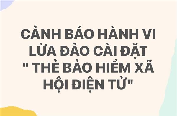 Cảnh báo lừa đảo cài đặt "Thẻ Bảo hiểm xã hội điện tử"