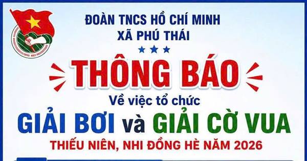 Đoàn TNCS Hồ Chí Minh xã Phú Thái tổ chức Giải bơi và Giải cờ vua Thiếu niên, Nhi đồng hè năm 2026.