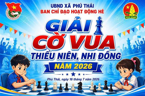 Ban Chỉ đạo hoạt động hè xã Phú Thái đã tổ chức thành công Giải Cờ vua thiếu niên, nhi đồng hè năm 2026, thu hút hơn 100 vận động viên là các em thiếu niên, nhi đồng trên địa bàn xã tham gia tranh tài.