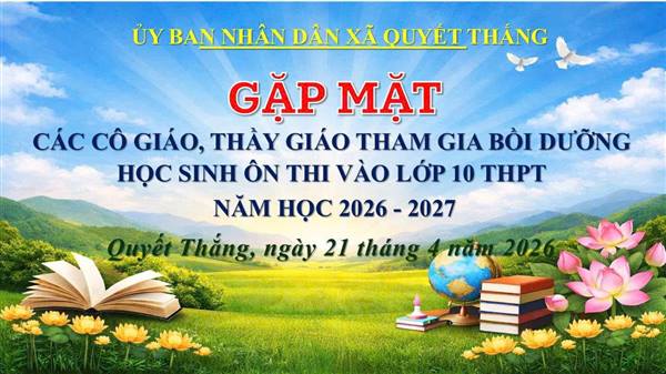 Chương trình gặp mặt các giáo viên tham gia bồi dưỡng, ôn thi vào lớp 10 THPT năm học 2026–2027