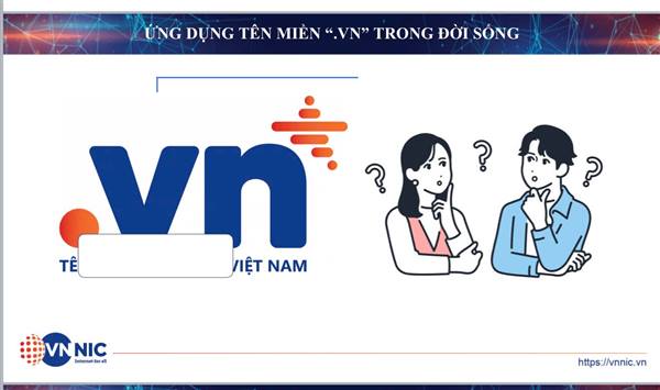 THÚC ĐẨY HIỆN DIỆN TRỰC TUYẾN TIN CẬY, AN TOÀN VỚI TÊN MIỀN QUỐC GIA .VN