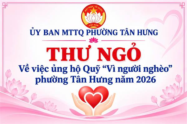 Thư ngỏ về việc ủng hộ Quỹ “Vì người nghèo” phường Tân Hưng năm 2026