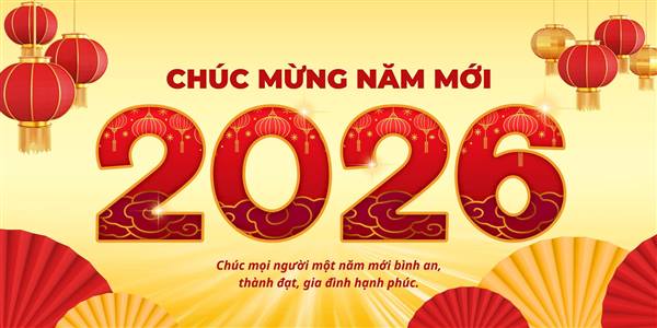 Chúc mừng năm mới - Năm Bính Ngọ 2026