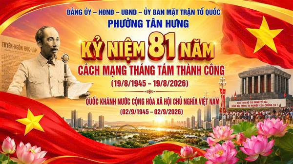 Chào mừng Kỷ niệm 81 năm Cách mạng tháng Tám (19/8/1945 - 19/8/2026) và Quốc khánh nước Cộng hòa xã hội chủ nghĩa Việt Nam (02/9/1945 - 02/9/2026)