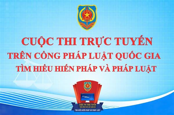 Hưởng ứng Cuộc thi trực tuyến
“Tìm hiểu Hiến pháp và pháp luật”
