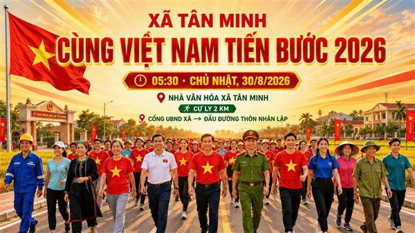 Xã Tân Minh tích cực hưởng ứng chương trình “Cùng Việt Nam tiến bước”
