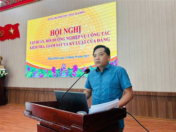 Đảng uỷ phường Thạch Khôi tập huấn, bồi dưỡng nghiệp vụ kiểm tra, giám sát và kỷ luật của Đảng





